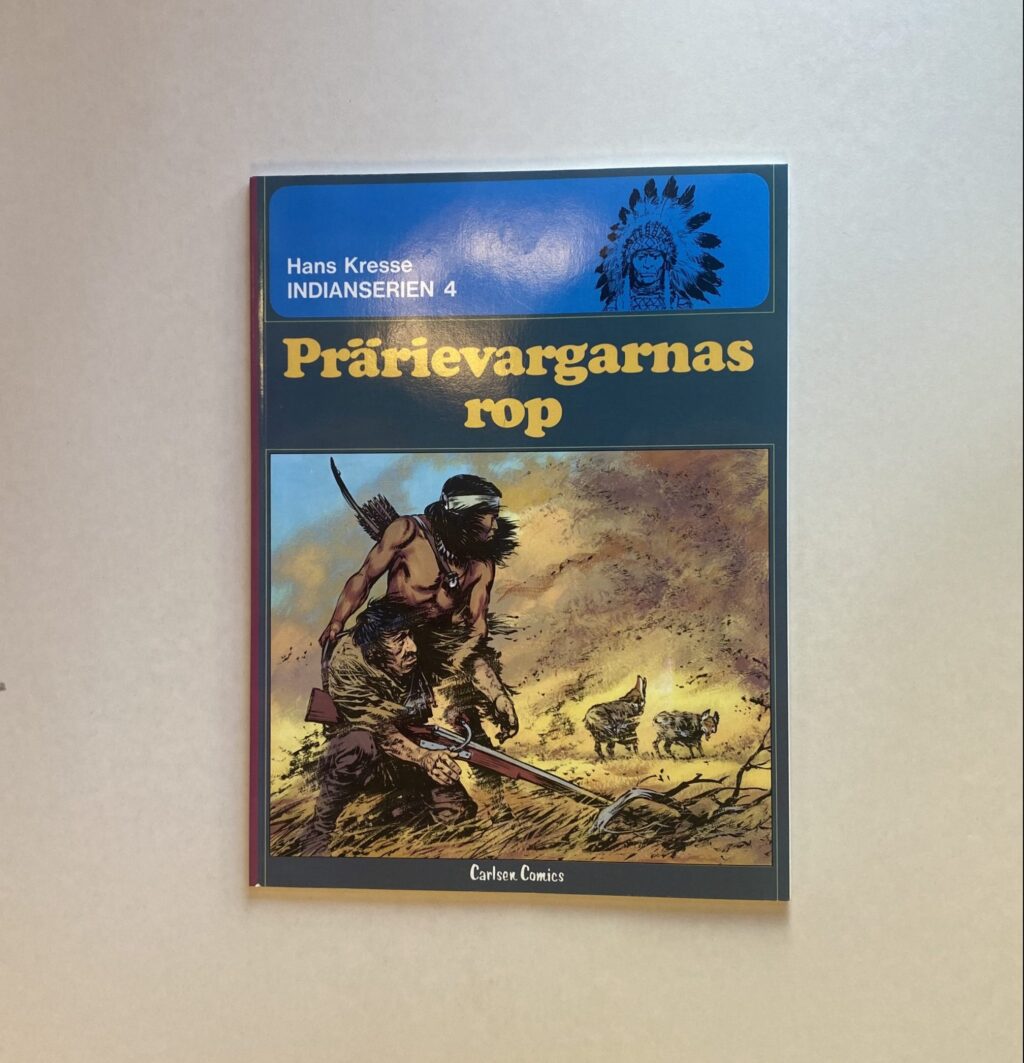 Hans Kresse: Indianserien 4  - Prärievargarnas Rop