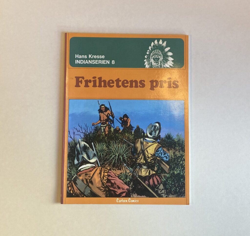 Hans Kresse: Indianserien 8  - Frihetens pris